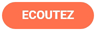 Ecoutez